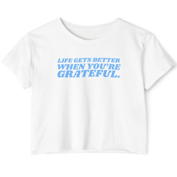 Grateful Life Crop Top