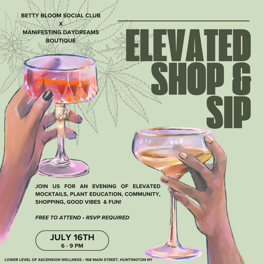 Elevated Shop + Sip: Betty Bloom Social Club X Manifesting Daydreams