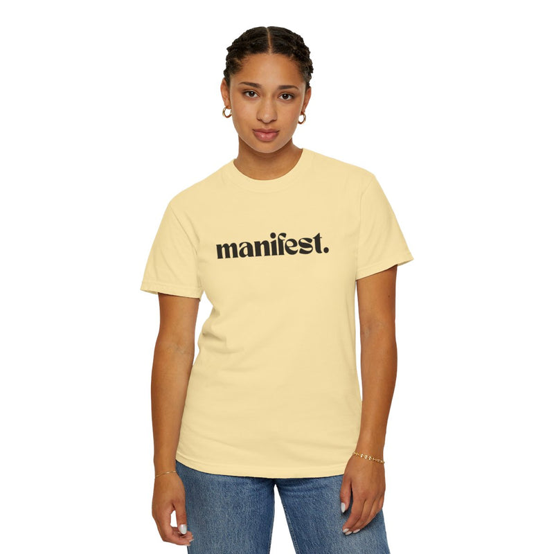 Good Things Come To Those Who Manifest Tee