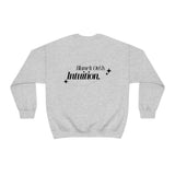 Unlock Your Fashion Instincts - This fun and empowering pullover celebrates the power of your inner voice. Whether you trust your gut in everyday decisions or big life choices, this sweatshirt is a stylish reminder to follow your intuition fearlessly. Let the world know that your intuition guides your path.