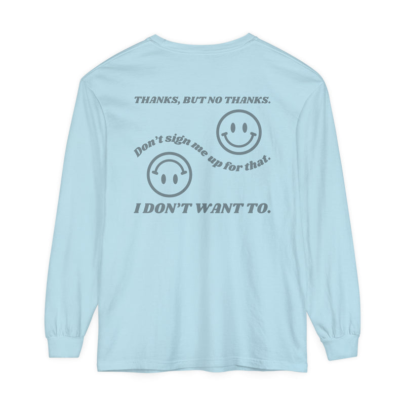 Meet our "No Thanks" long sleeve tee – the perfect blend of warmth and wit! 🙅‍♀️✨ Make a cozy statement with a touch of sass and let your back do the talking – a stylish declaration that you're steering clear of unnecessary sign-ups. Stay comfy, stay sassy – because saying "no thanks" never felt so good! 🌈🤷‍♀️