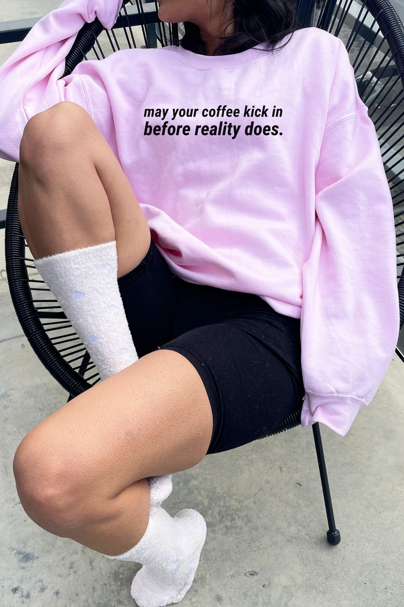 May Your Coffee Kick In Before Reality Does Crewneck Sweater, Small Business Pullover, Small Business Owner Sweatshirt, Bachelorette Shirts, Long Island Sweatshirt, Best Trendy Apparel, Gift For Stoner, Cute Coffee Sweater, Funny Coffee Shirt, Retro Caffeine Sweatshirt, Good Vibes Sweater, Manifesting Daydreams