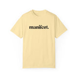 Good Things Come To Those Who Manifest Tee