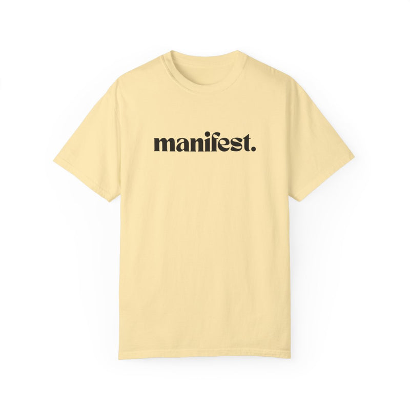 Good Things Come To Those Who Manifest Tee