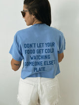Don't Let Your Food Get Cold Tee