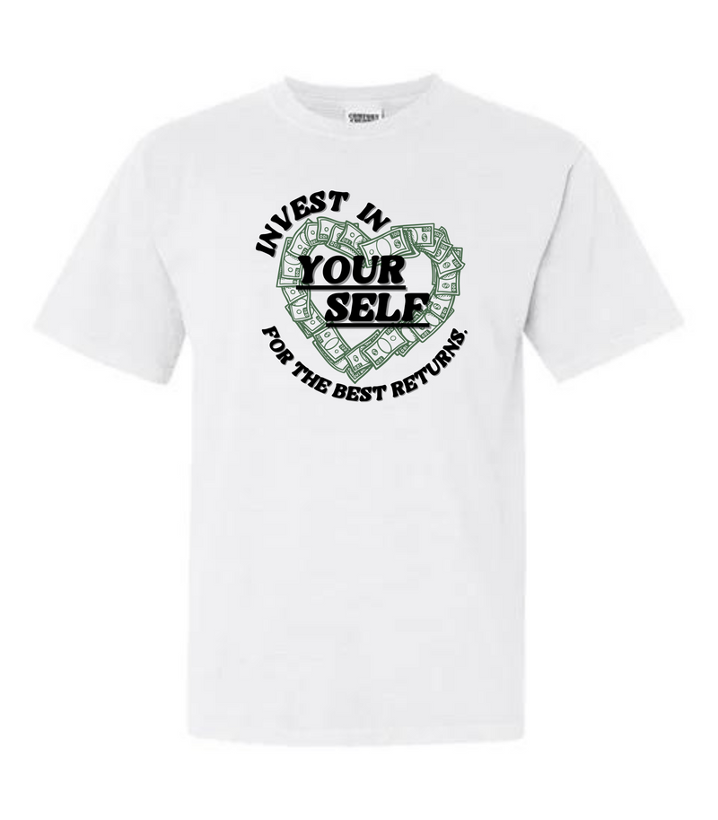 Invest In Yourself Tee