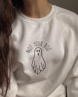 Not Your Boo Crewneck Sweatshirt