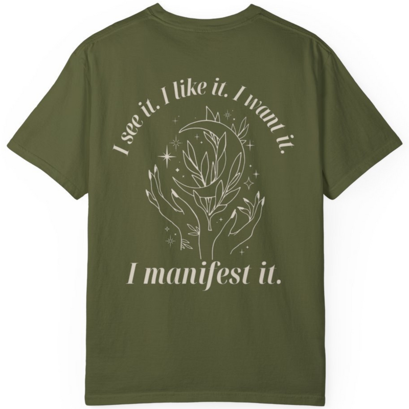 I Manifest It Tee