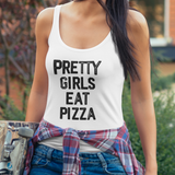 Pretty Girls Eat Pizza Racerback Tank Top, Unique Pizza Tank, Pizza Lover Shirt, Retro Pizza Tank, Unique Pizza Gift, Boutique Pizza Top, Pizza Bachelorette Tank Top, Montauk Beach Vacation Shirt, Manifesting Daydreams