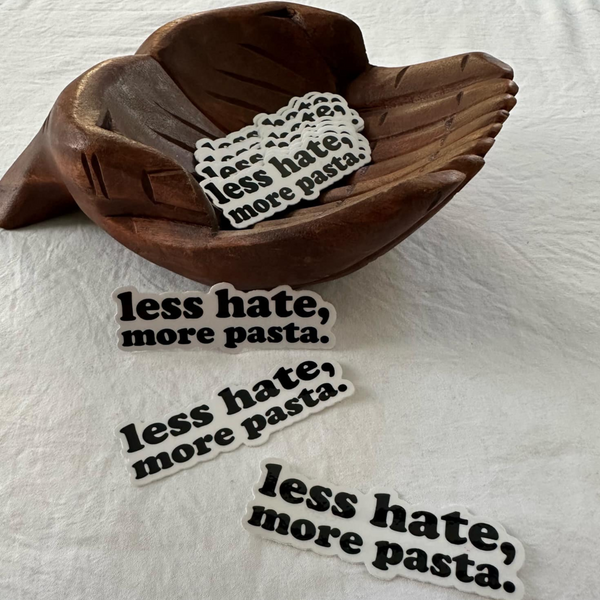 Less Hate More Pasta Sticker