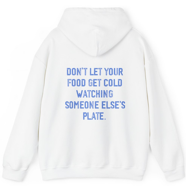 Don't Let Your Food Get Cold Hoodie