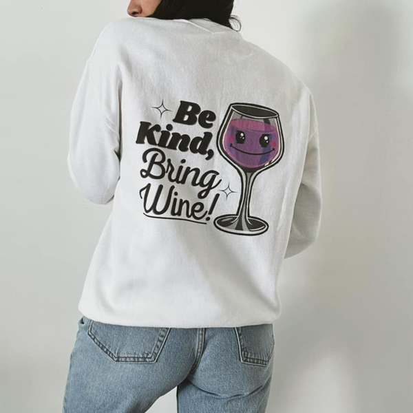 Be Kind, Bring Wine Crewneck Sweatshirt