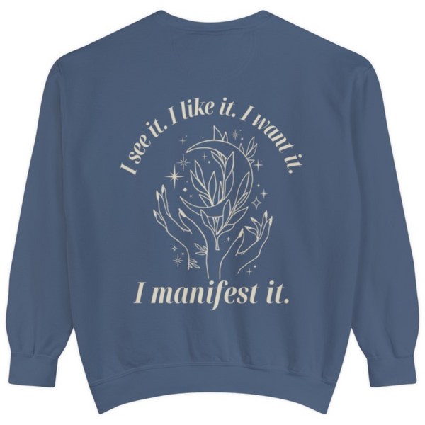 I Manifest It Sweatshirt