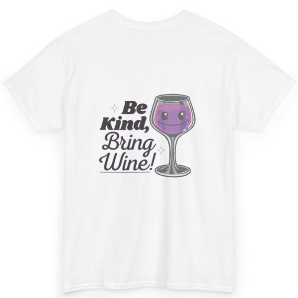 Be Kind, Bring Wine Tee