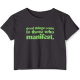 Good Things Manifest Crop Top