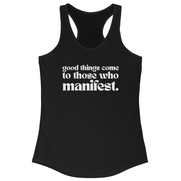 Good Things Manifest Tank