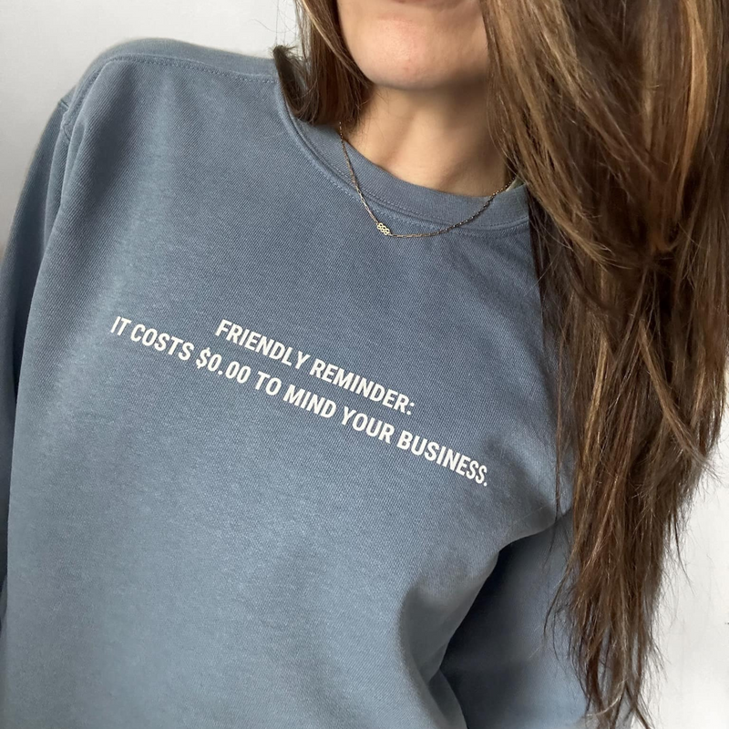 Mind Your Business Sweatshirt Cozy Dream Life Clothes For Her