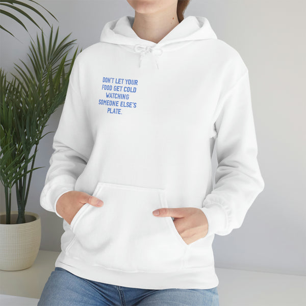 Don't Let Your Food Get Cold Watching Someone Else's Plate Hoodie Sweatshirt, Witty Sweatshirt, Empowerment Sweatshirt, Small Business Owner Hoodie, Self Love Self Care Sweatshirt, Summer 2023 Sweatshirt, Manifest It Hoodie, Own Your Magic Shirt, Manifesting Daydreams
