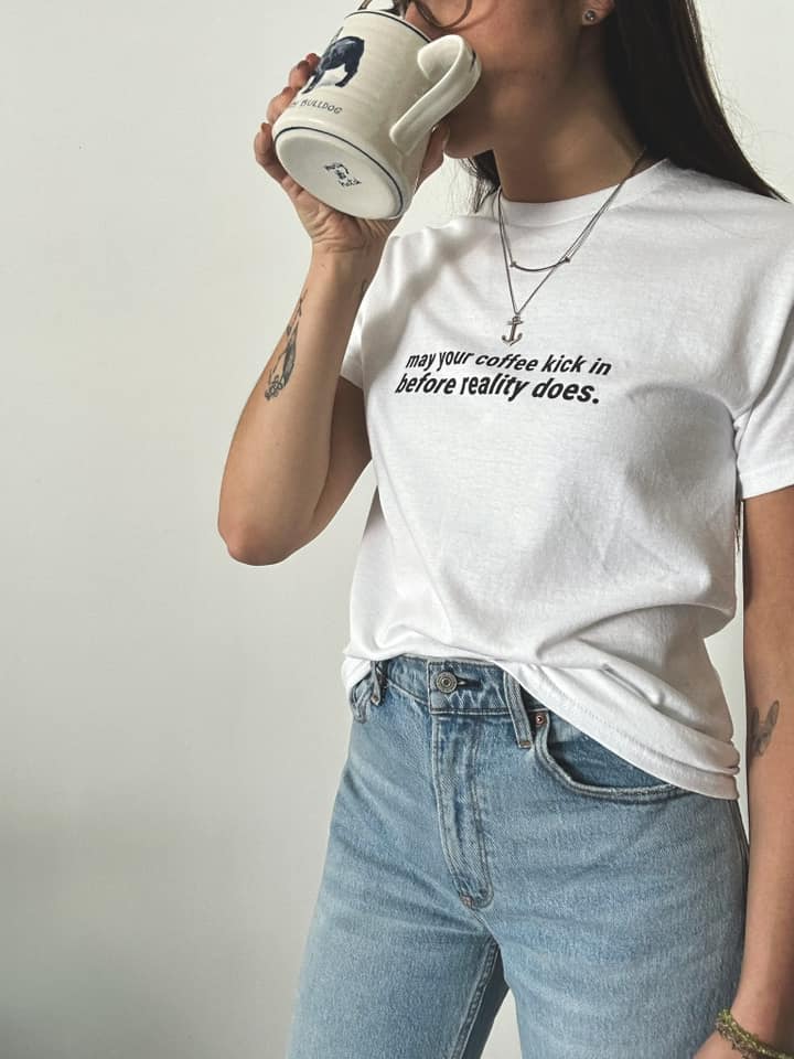 May Your Coffee Kick In Before Reality Does Crewneck T-Shirt, Small Business Shirt, Small Business Owner Tee, Bachelorette Shirts, Long Island Shirt, Best Trendy Apparel, Gift For Stoner, Cute Coffee Tee, Funny Coffee Shirt, Retro Caffeine T-Shirt, Good Vibes Shirt, Manifesting Daydreams