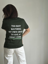 Too Busy Watering My Own Grass To Give AF About Yours Crewneck Tee, Water My Own Grass T-Shirt, Motivational Apparel, Confidence Shirt, Gift For Friend, Boss Babe Shirt, Small Business Owner Tee, Green T-Shirt, Double Printed Shirt, Back Print Tee, Summer 2023 Shirt, Manifest It Tee, Manifesting Daydreams